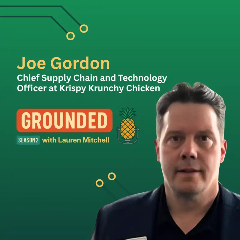 The Flywheel of AI with Krispy Krunchy Chicken’s Joe Gordon - Grounded Podcast - Episode #30