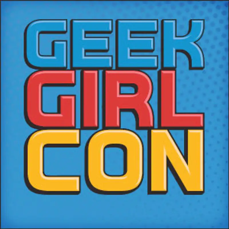 Heroine 010: Geek Girl Con