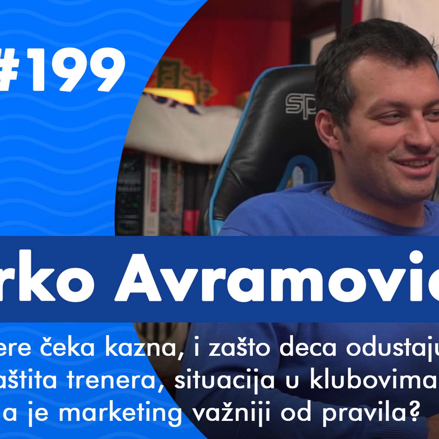 Pod kapicom #199 - Marko Avramović: Treneri moraju da rade na edukaciji!