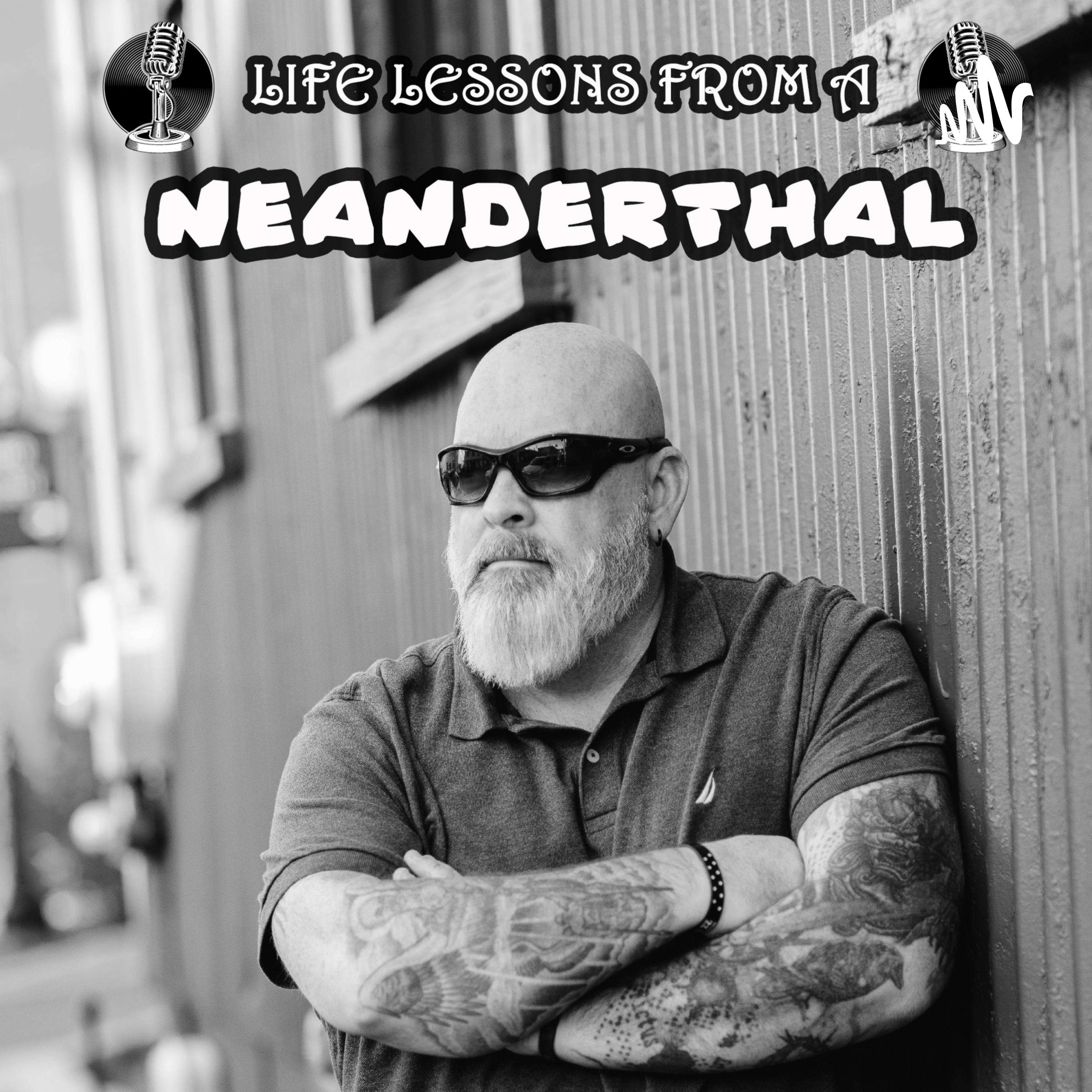 Life Lessons From A Neanderthal podcast artwork