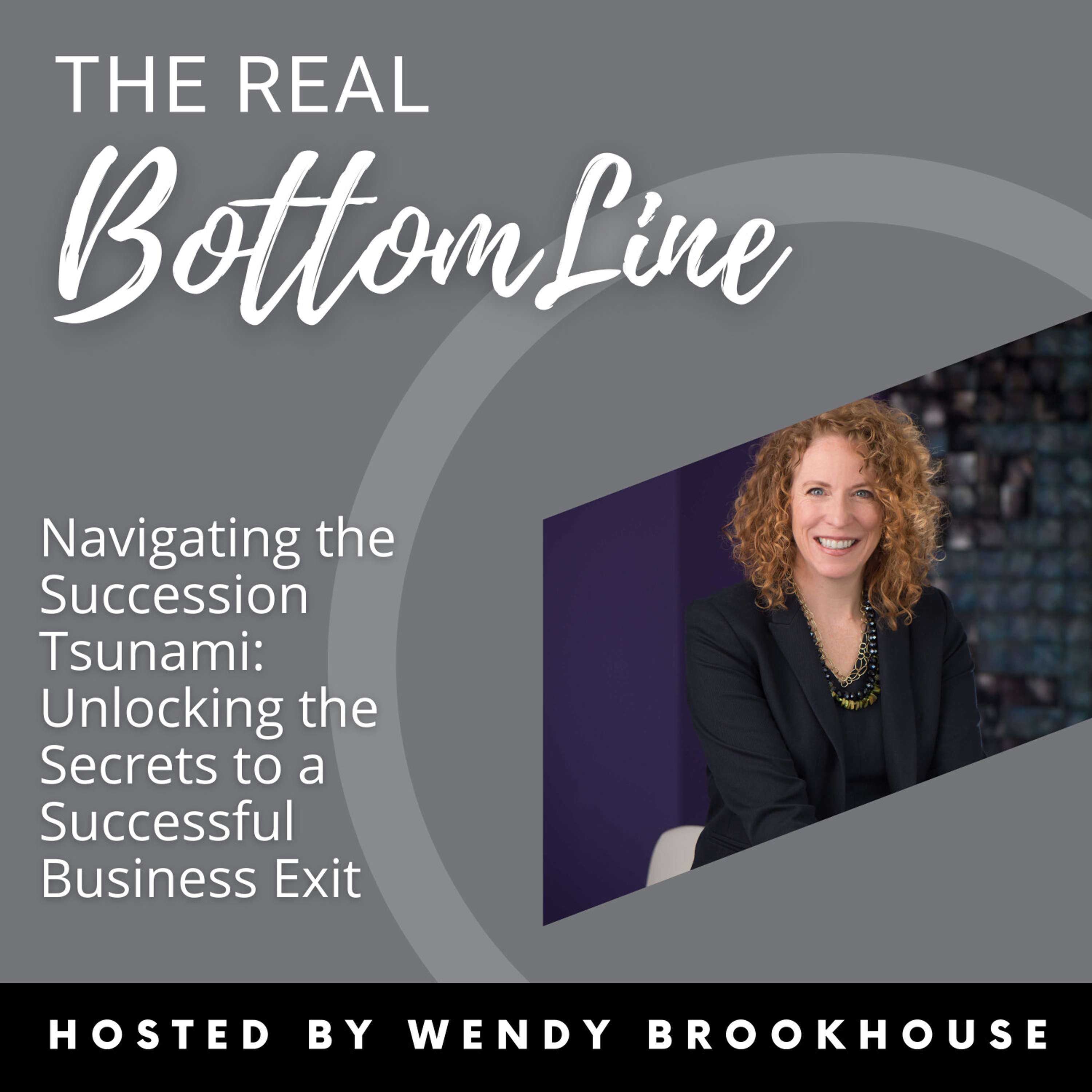 Episode 111: Navigating the Succession Tsunami: Unlocking the Secrets to a Successful Business Exit