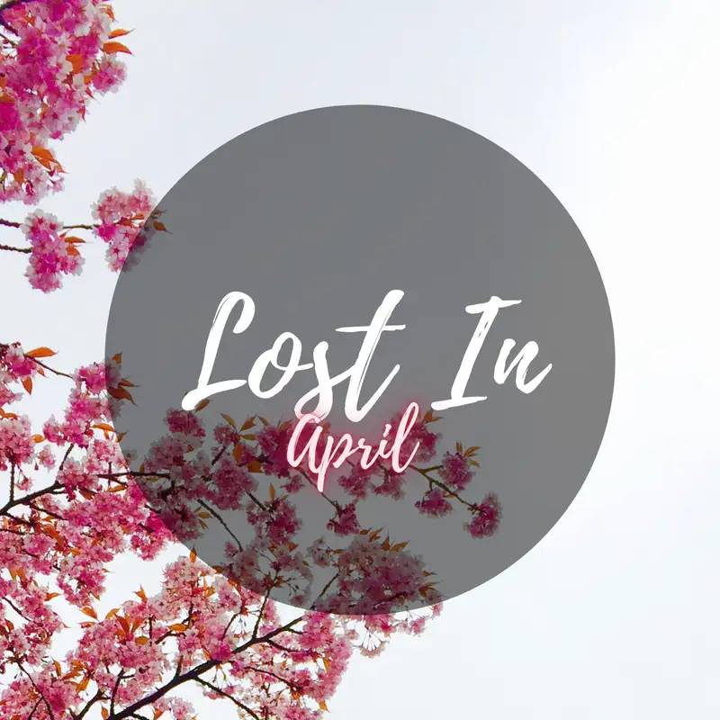 Lost In April