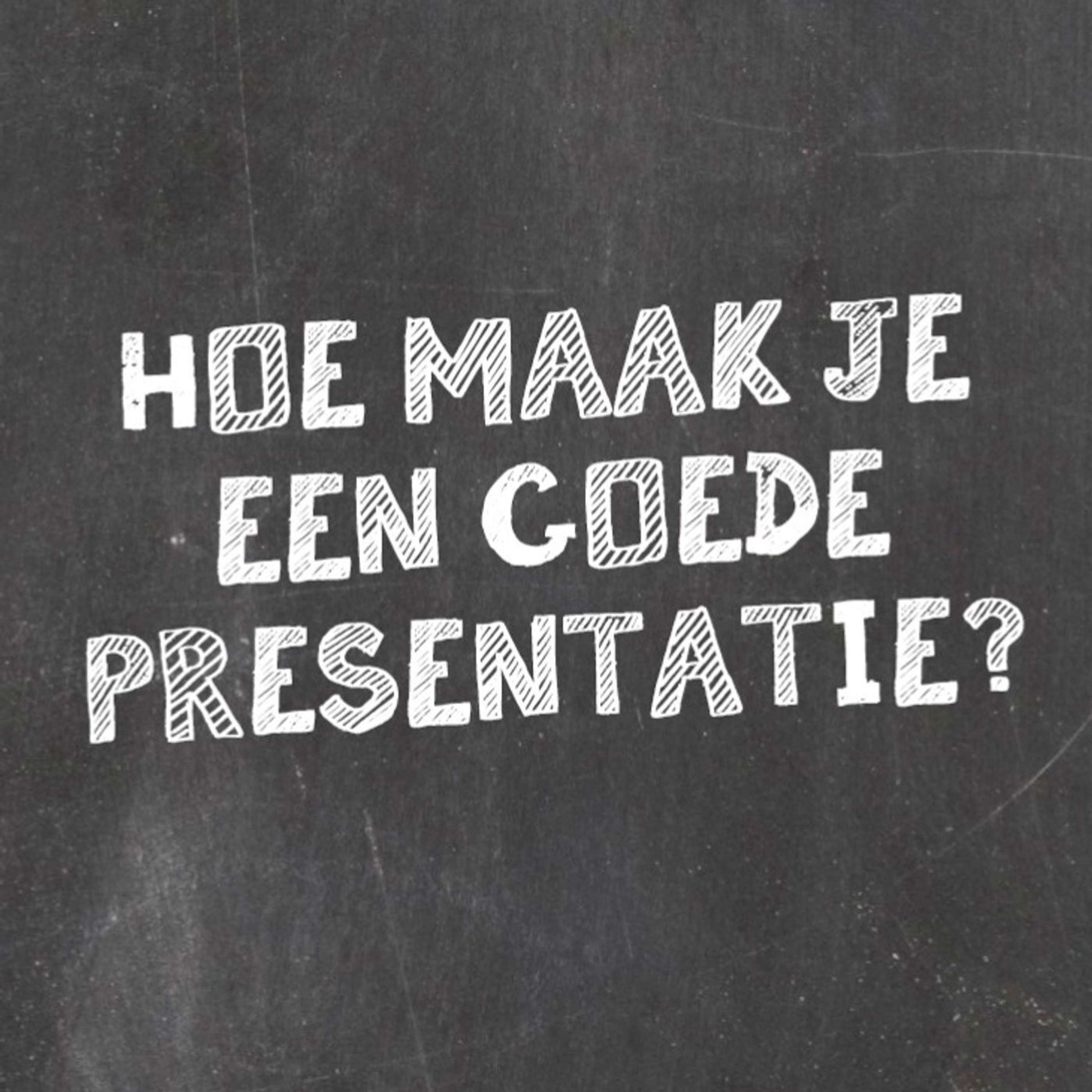 #39 | Hoe maak je een goede presentatie?