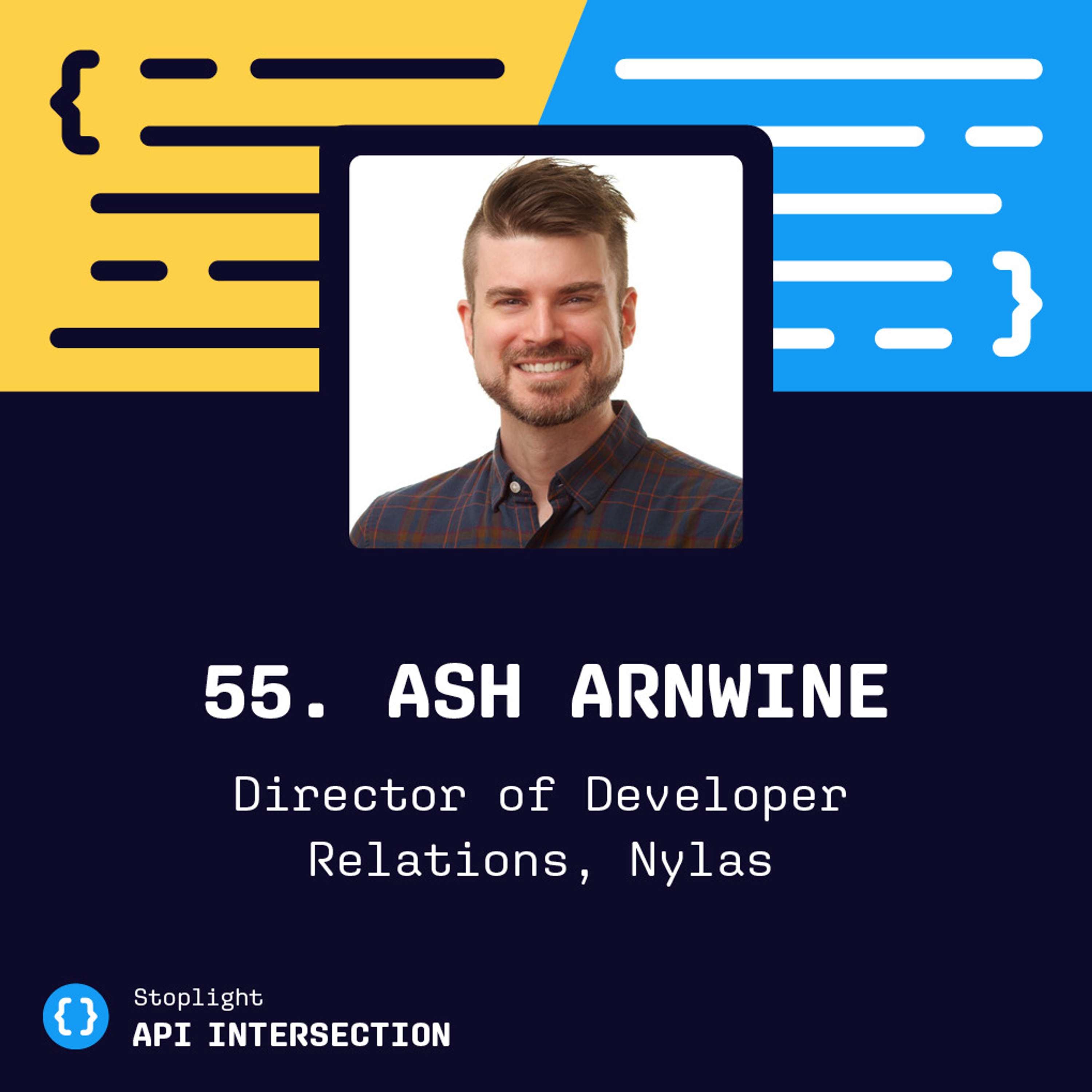 Successful Developer Relations Programs & Best Practices feat. Ash Ryan Arnwine from Nylas