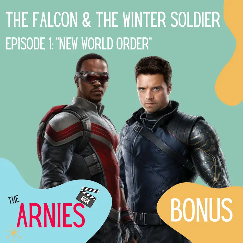 The Falcon & the Winter Soldier: Ep.1 "New World Order"