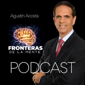 Fronteras de la Mente, con Agustín Acosta