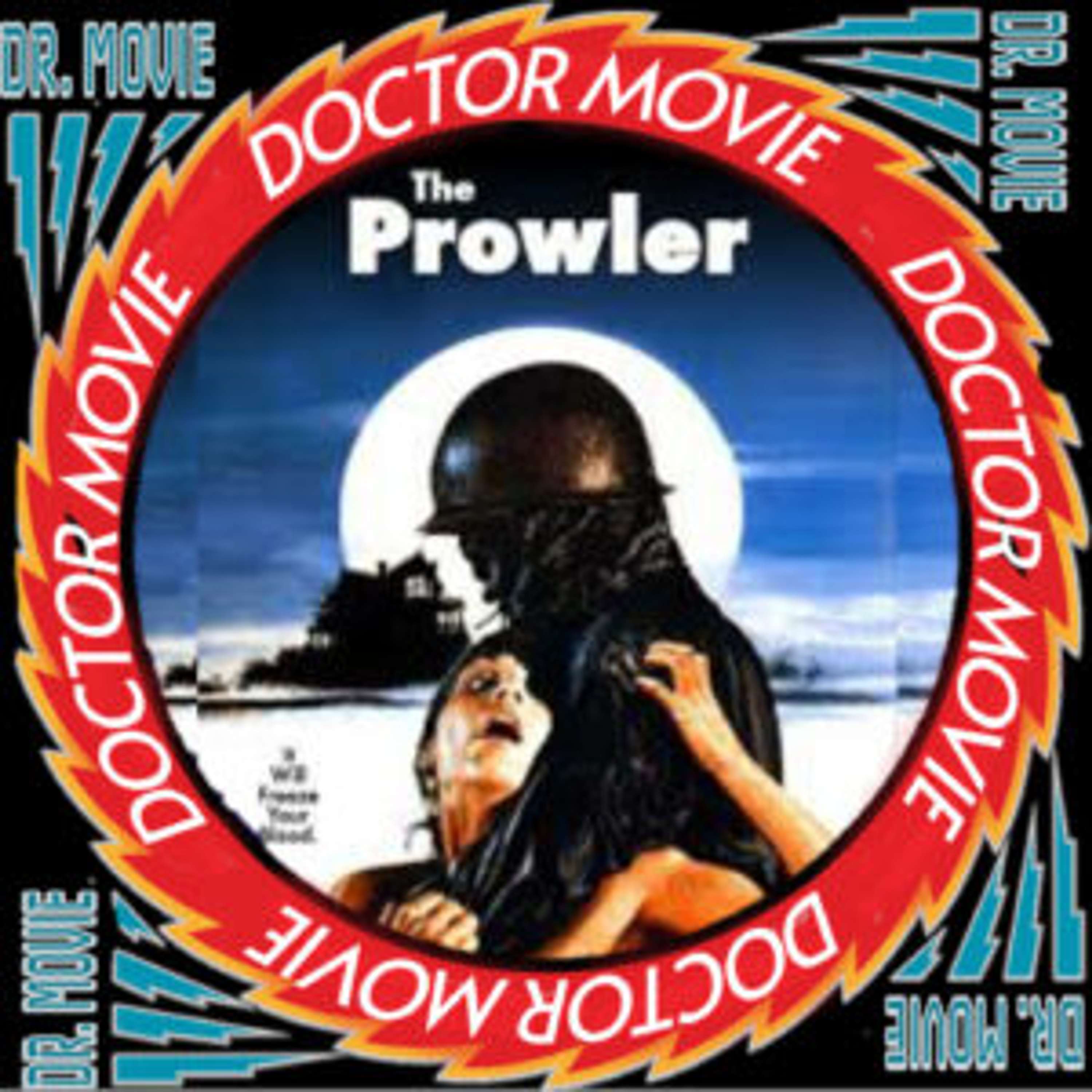 Doctor Movie: Episode 192: The Prowler - podcast episode cover