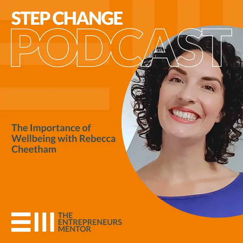020 | The Importance of Wellbeing with Rebecca Cheetham