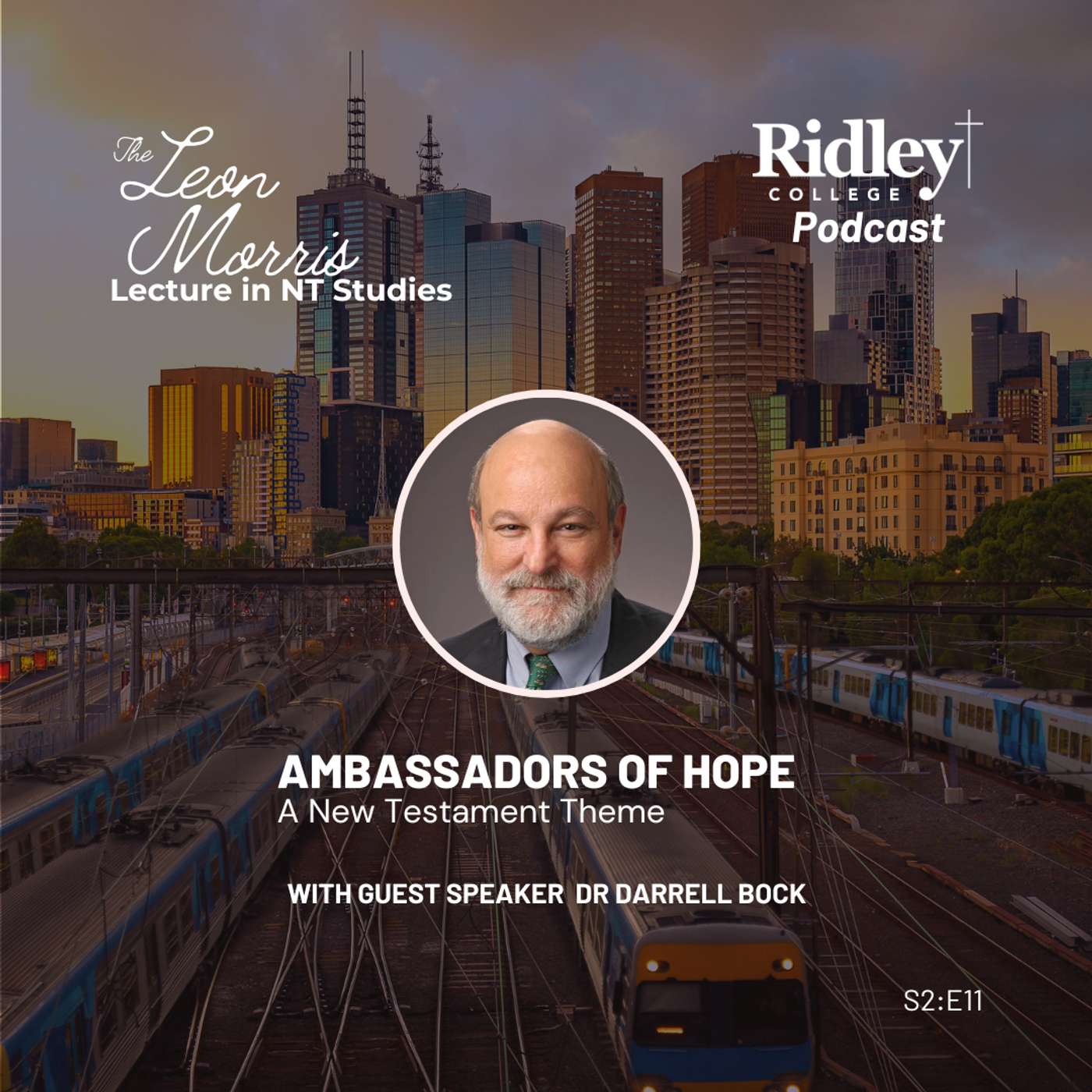Ambassadors of Hope: A New Testament Theme with Dr Darrell Bock