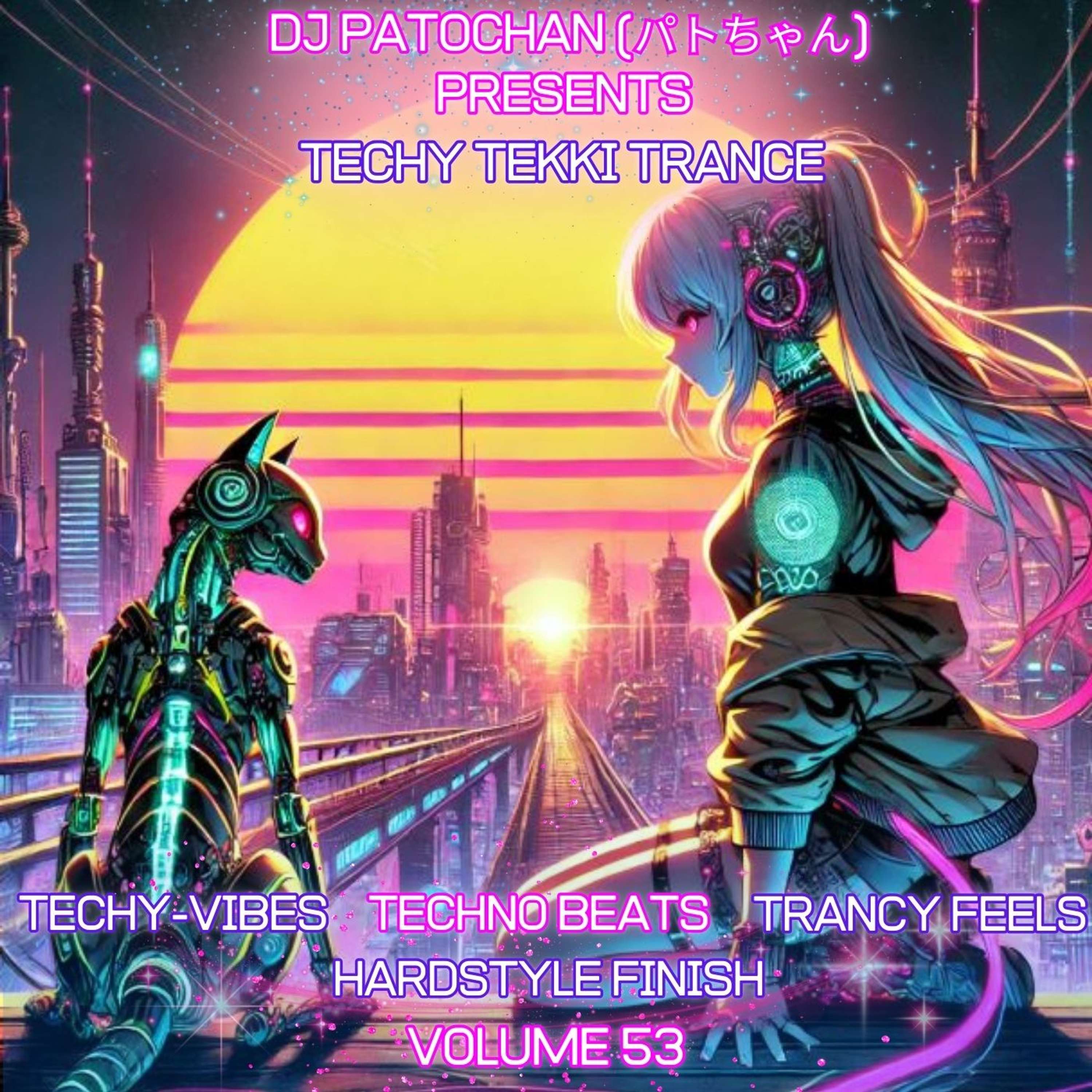 Techy Tekki Trance and Techno Episode 53