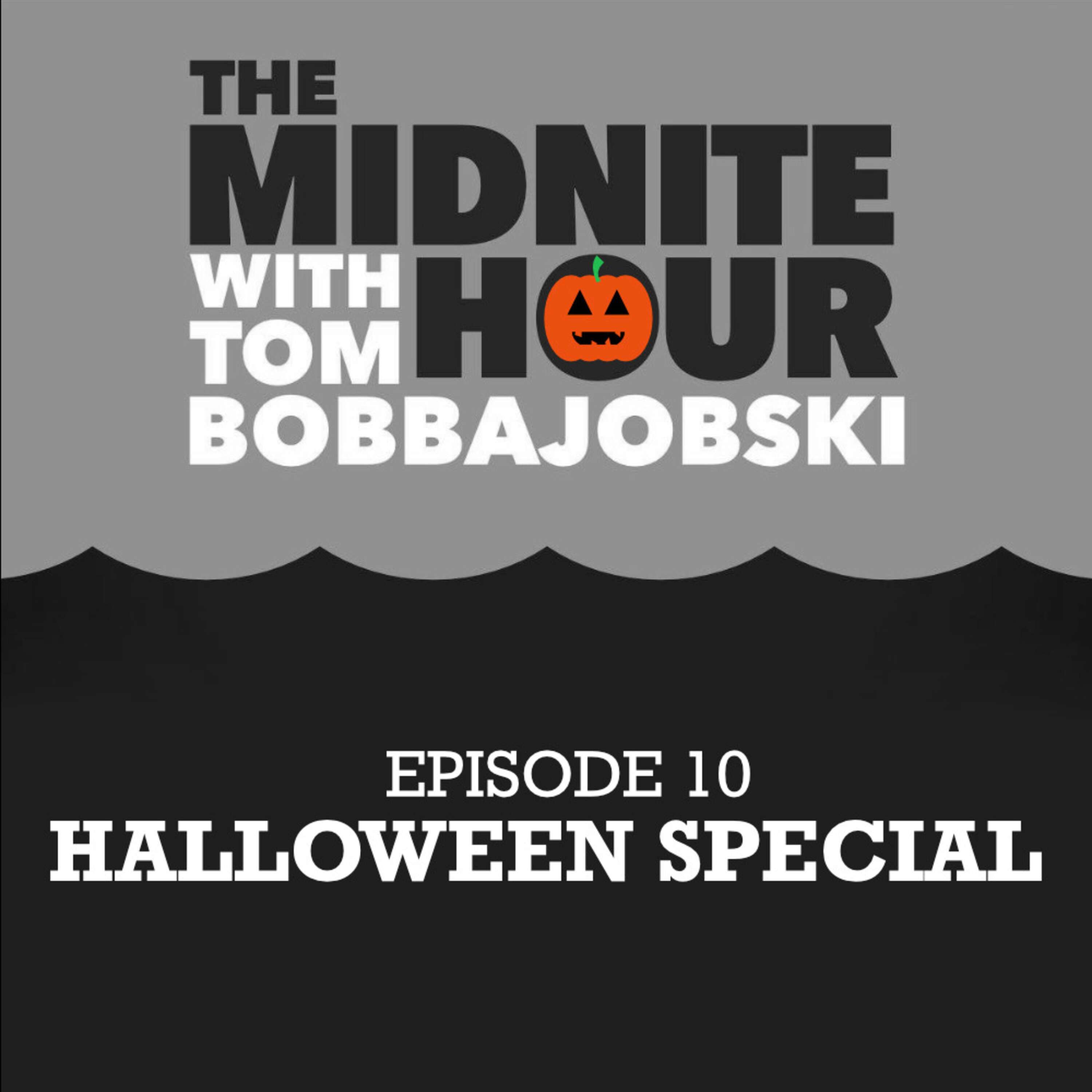 The Midnite Hour- Episode 10 -Halloween Special