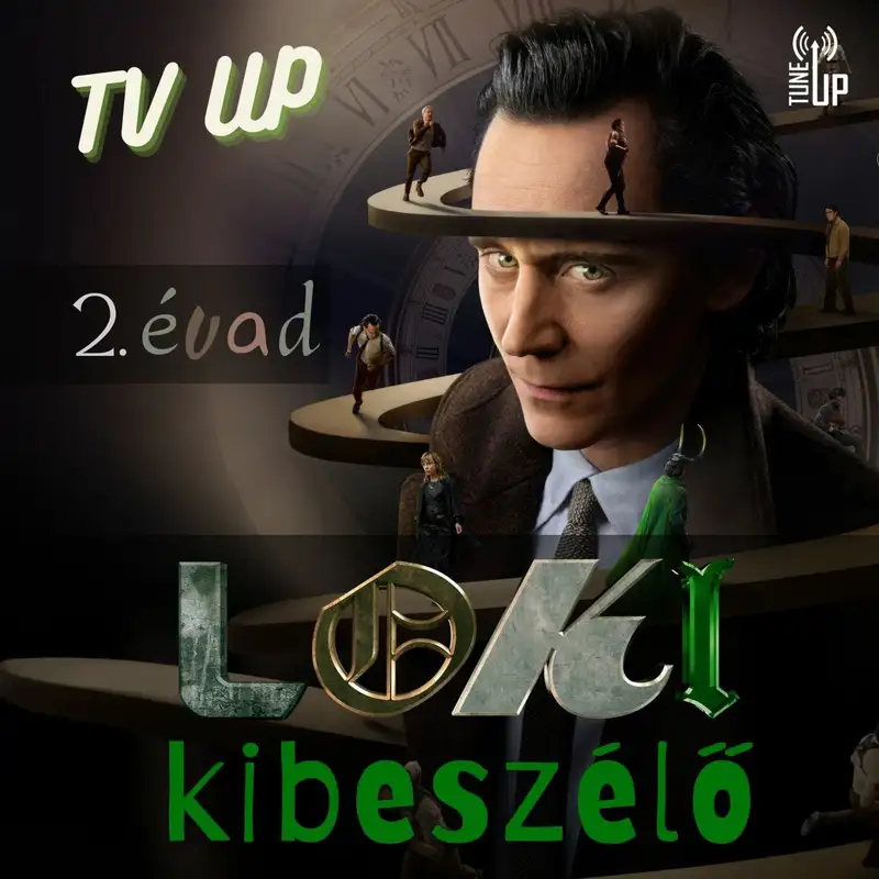 247. adás: Loki 2. évad kibeszélő + a Marvel aggasztó jövője (vendég: Gergő)