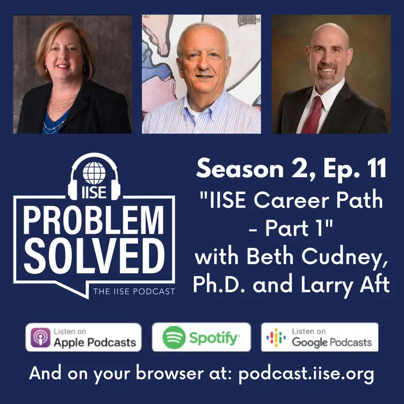 IISE "Career Path" Series - Part 1: Larry Aft and Beth Cudney