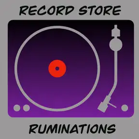 Record Store Ruminations