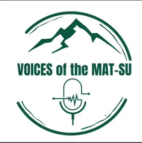 Voices of the Mat-Su