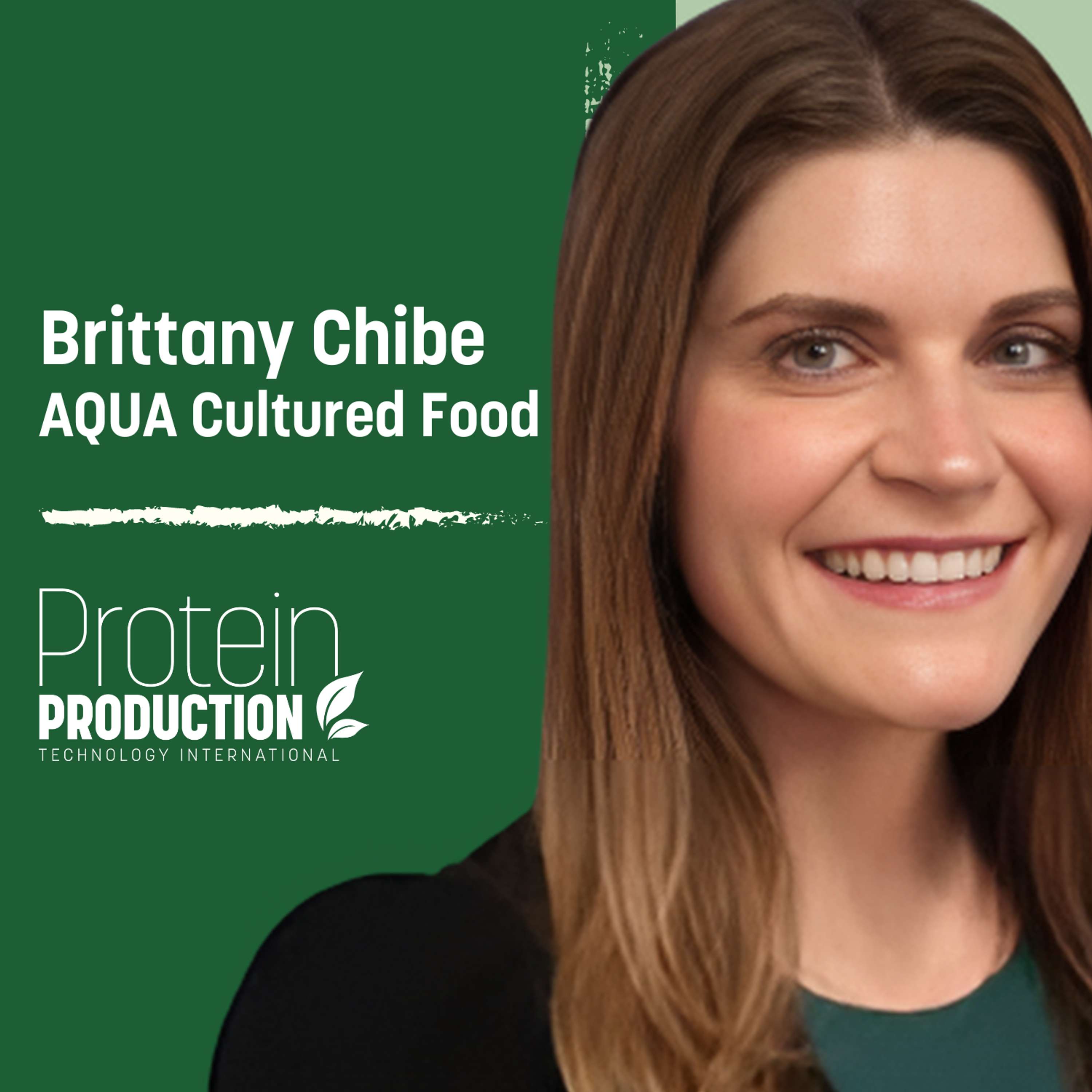 Special Episode:  Brittany Chibe - AQUA Cultured Food