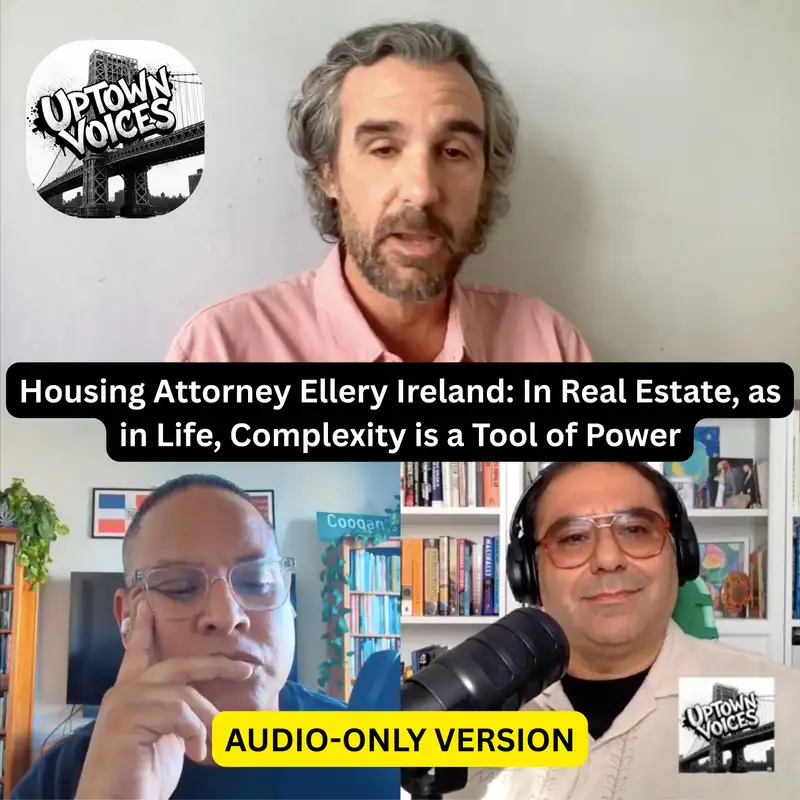 Housing Attorney Ellery Ireland: In Real Estate, as in Life, Complexity is a Tool of Power