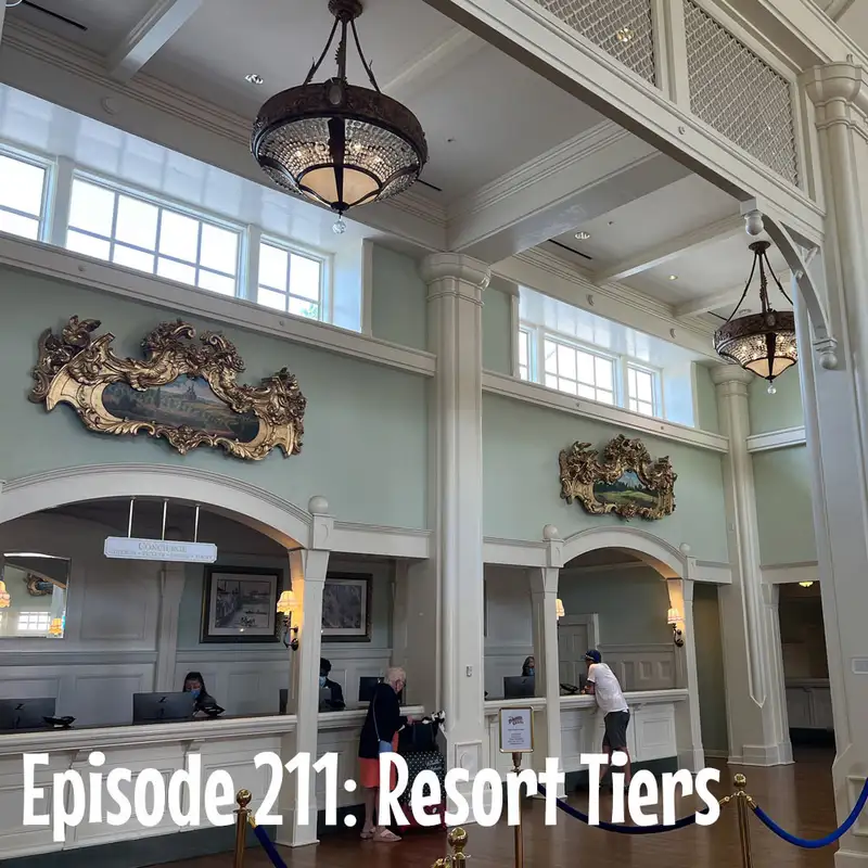 Episode 211: Disney Resort Tiers