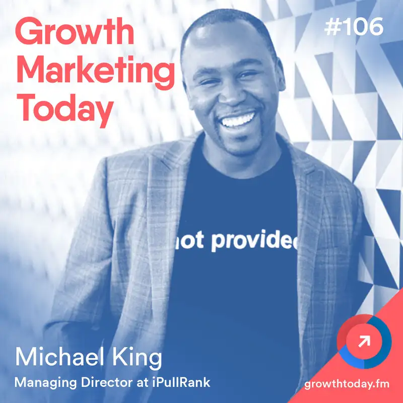 How iPullRank Increased Organic Search Traffic by 50% using Natural-Language Generation with Michael King (GMT106)