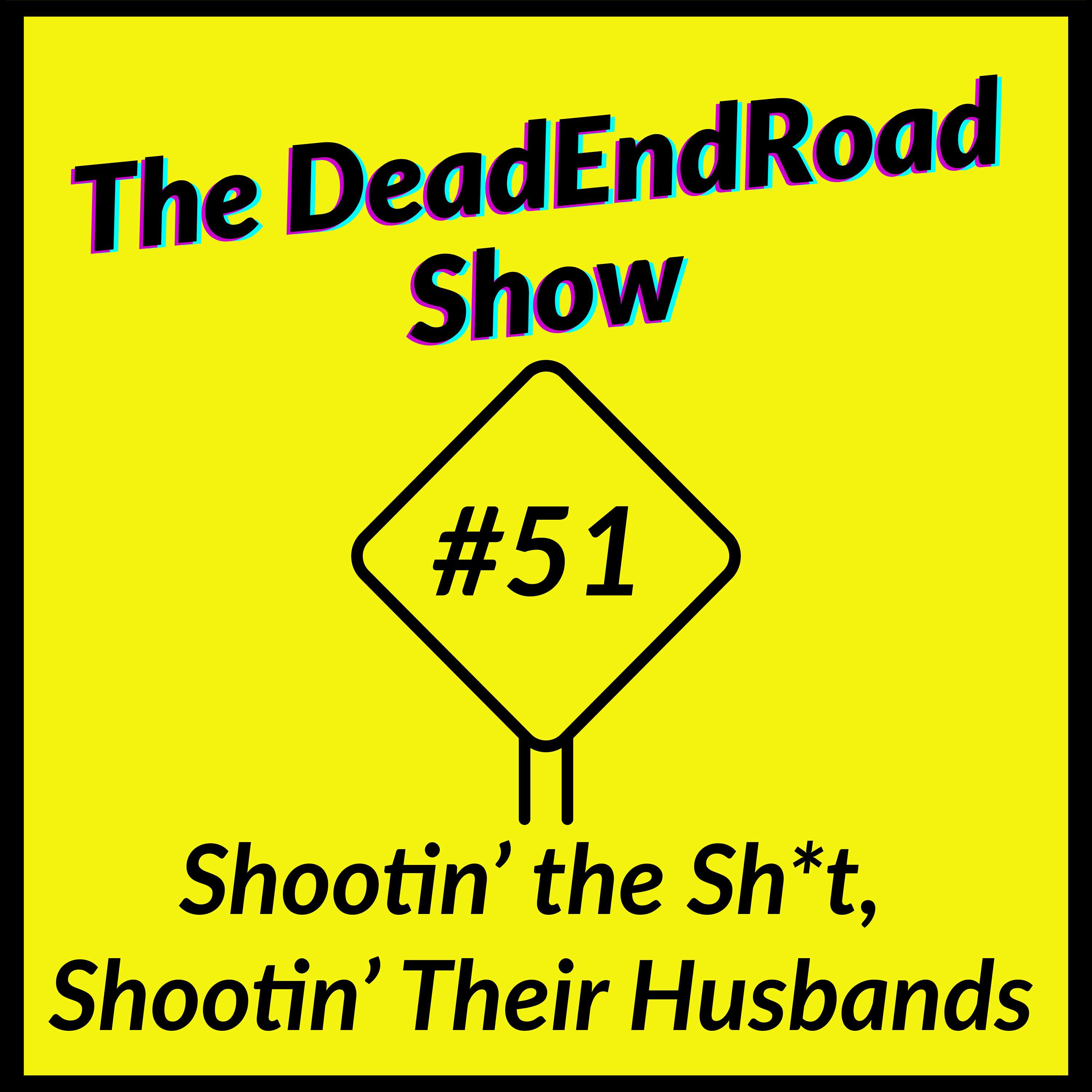 The DeadEndRoad Show