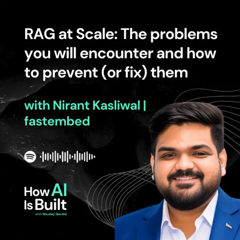 RAG at Scale: The problems you will encounter and how to prevent (or fix) them | S2 E4