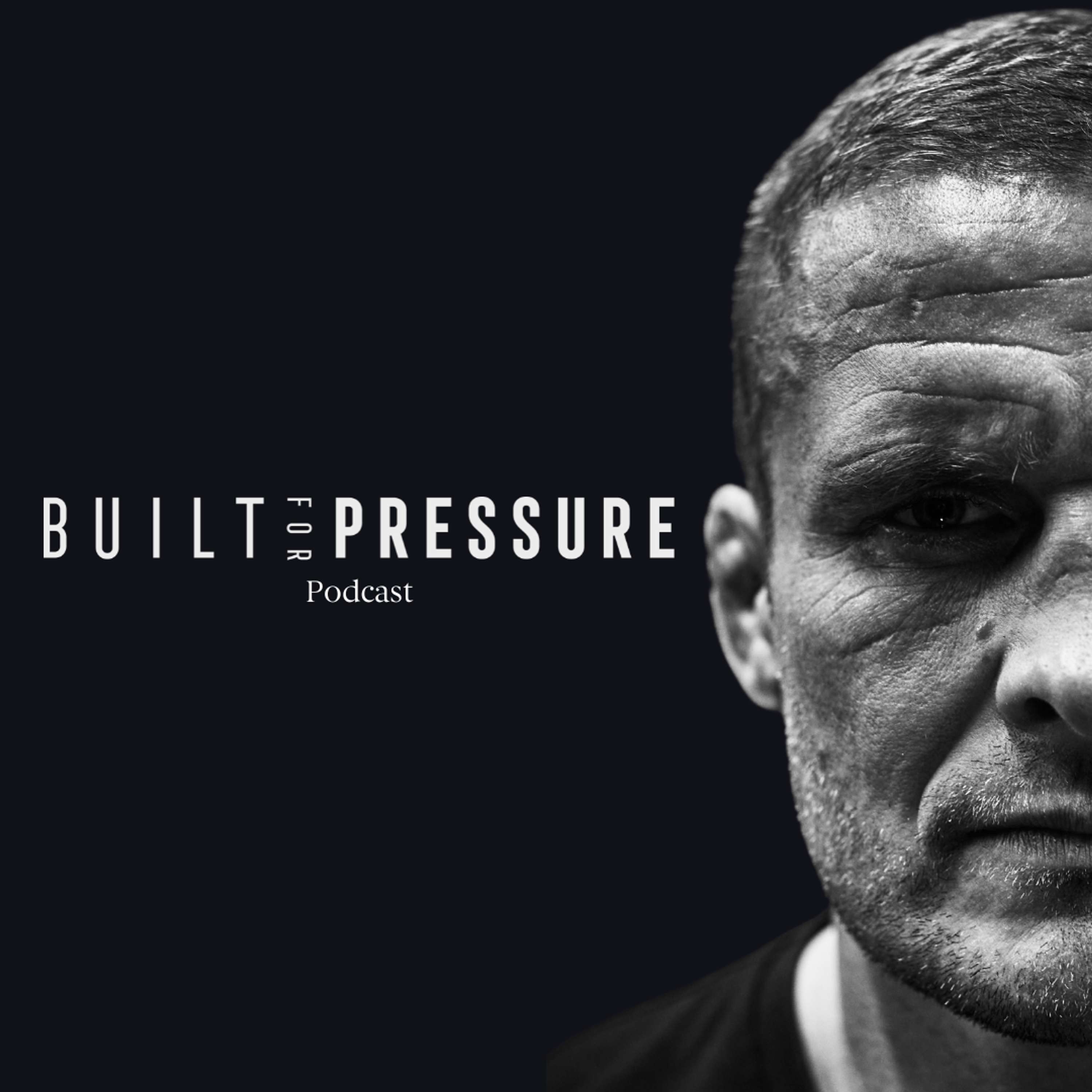 The Built For Pressure Podcast 