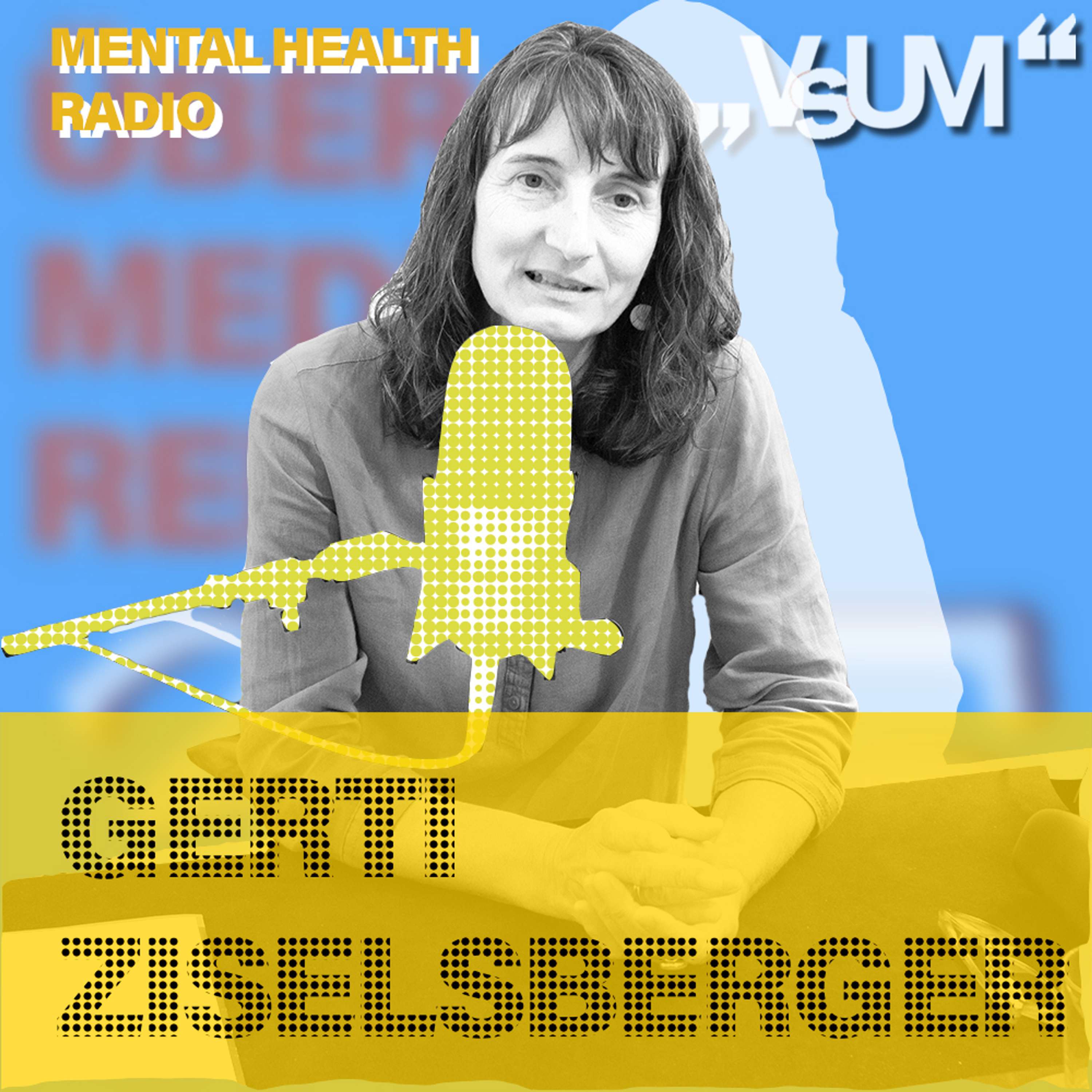 # 810 Gerti Ziselsberger: Das Thema Sterben wird aus unseren Familien ausgeklammert (Mental Health Radio) | 03.10.23