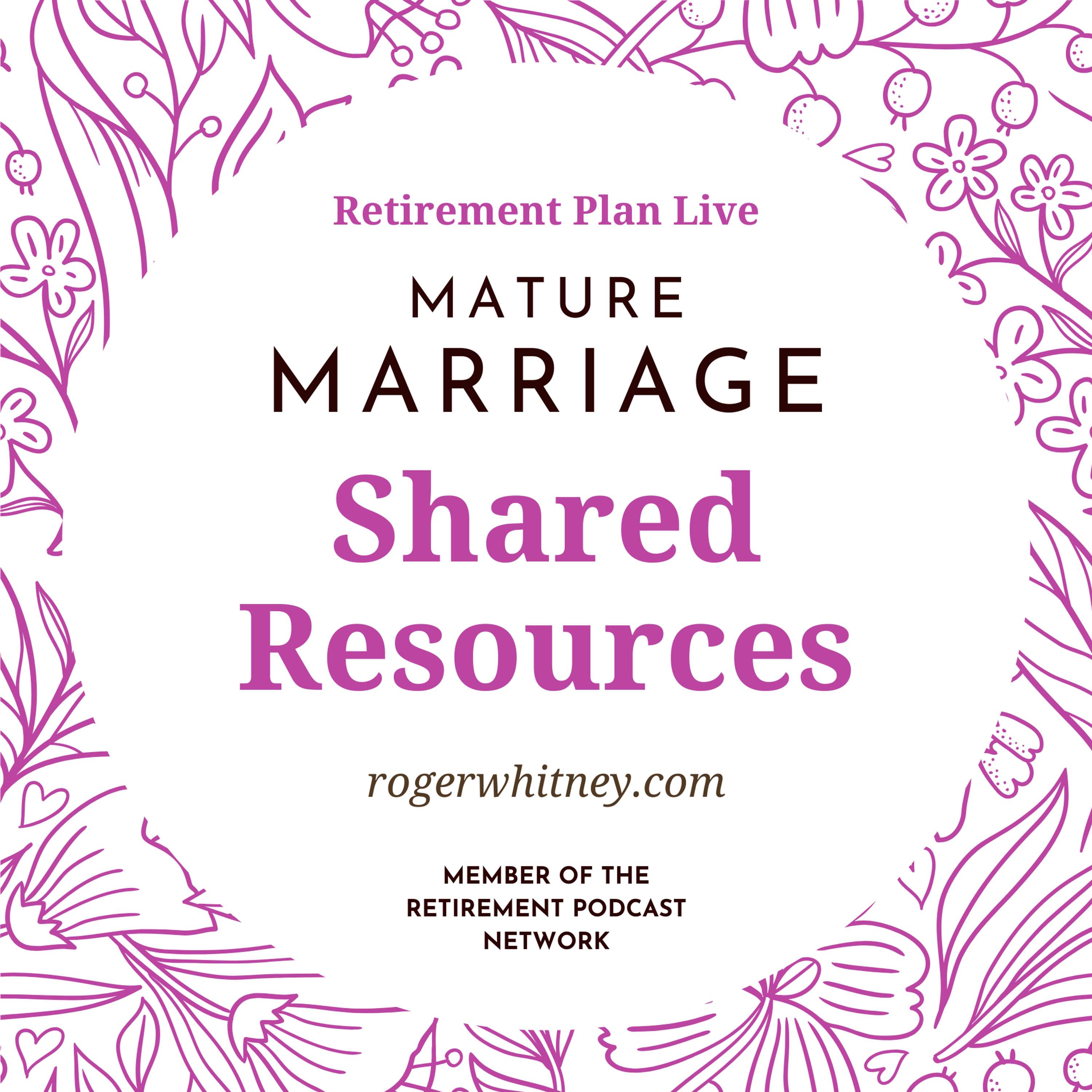 Retirement Plan Live - Mature Marriage: Shared Resources