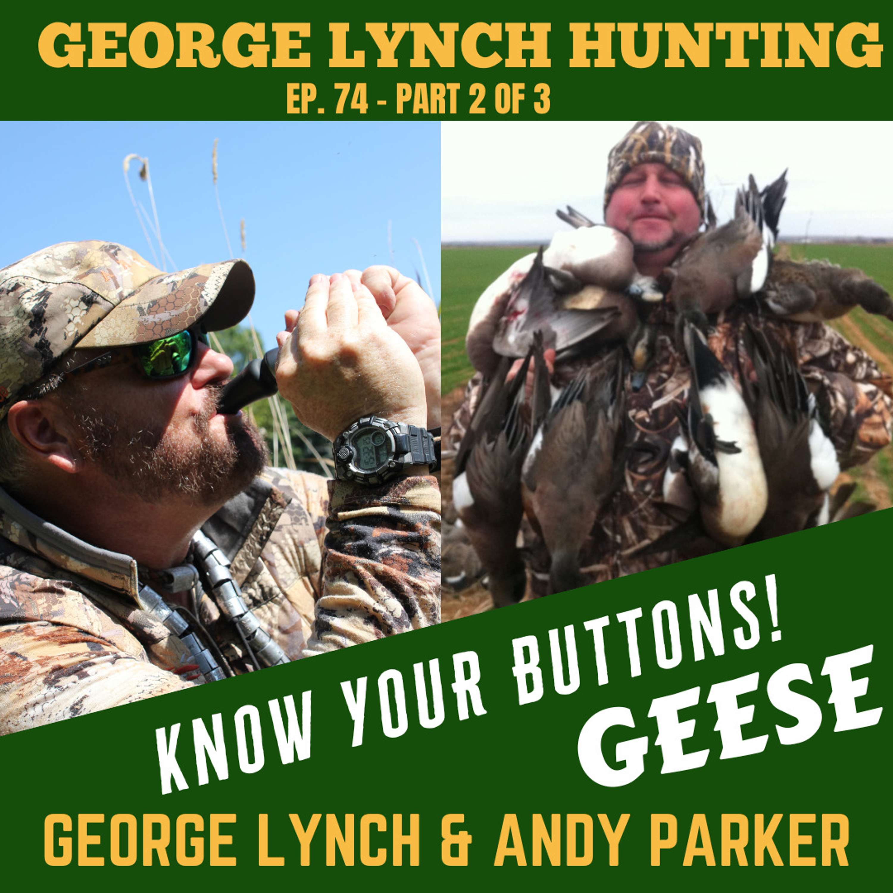KNOW YOUR BUTTONS! GOOSE CALLING! 2 of 3 with Andy Parker
