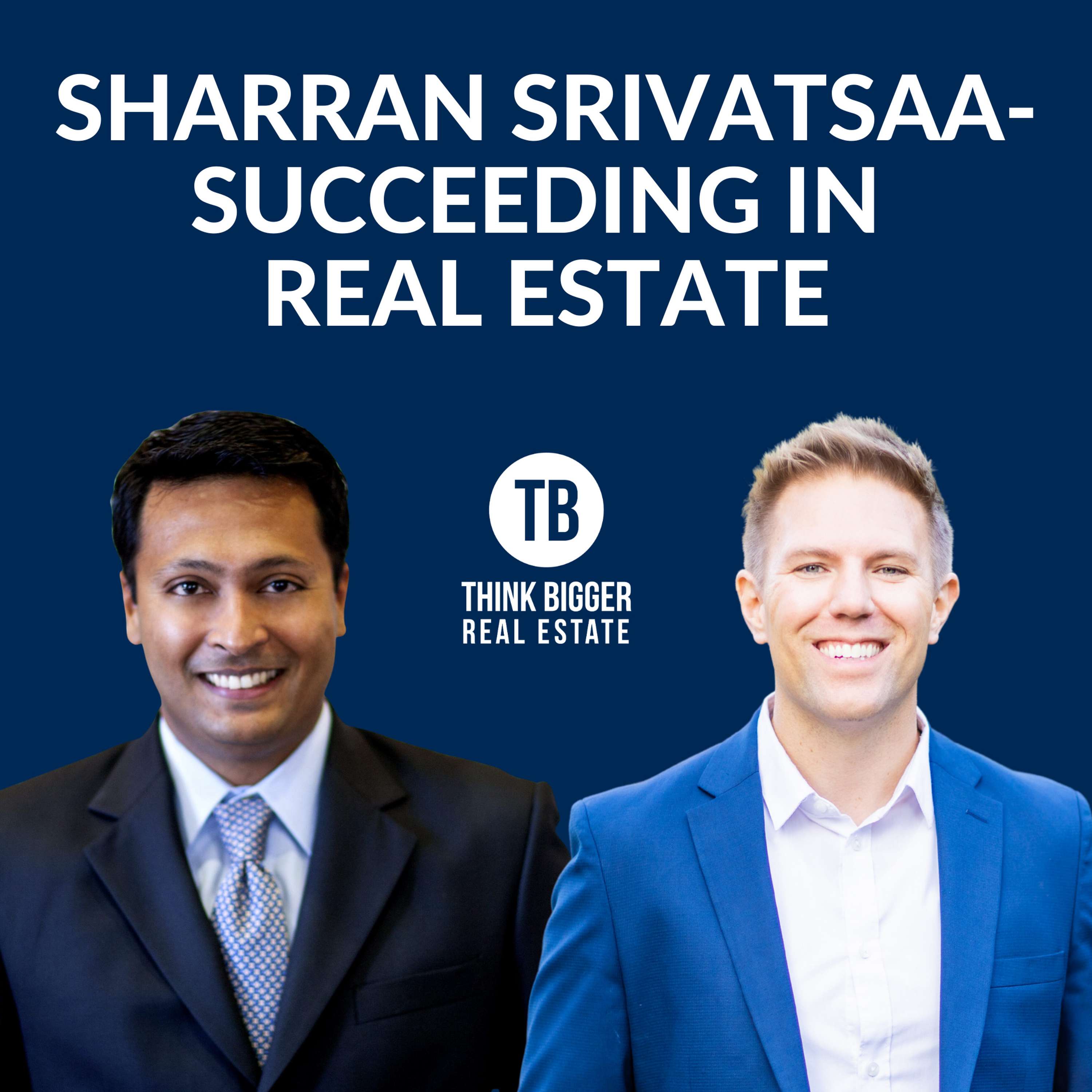 Sharran Srivatsaa- Succeeding in Real Estate