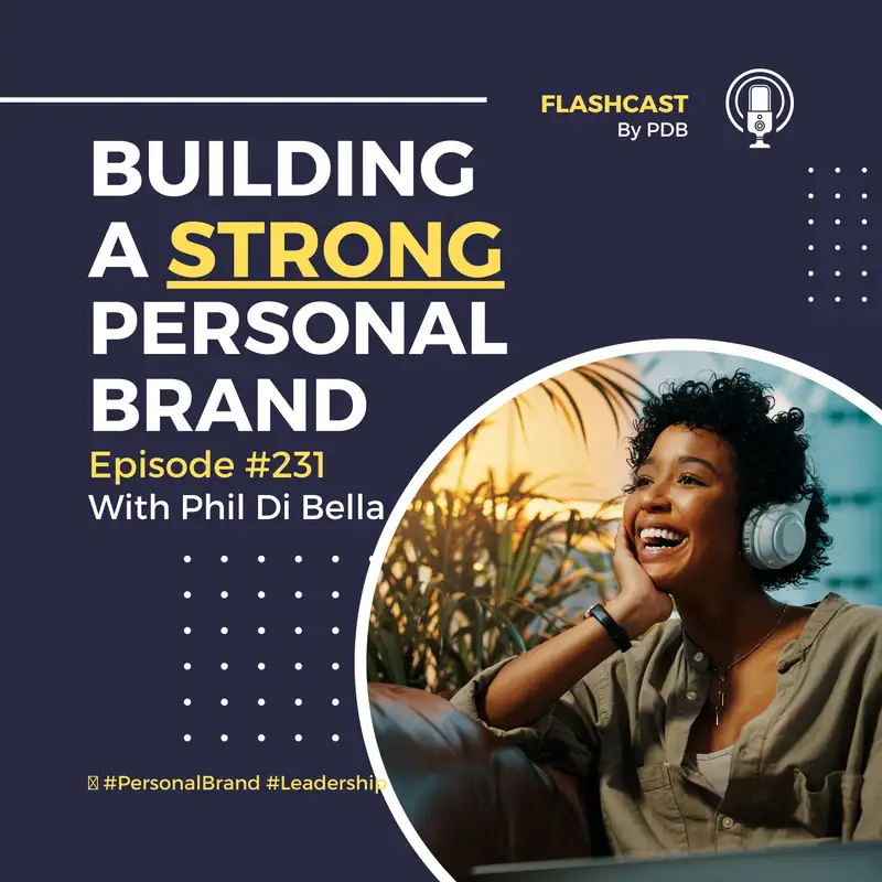 Unleashing Your Leadership Potential: Building a Strong Personal Brand with Phil Di Bella
