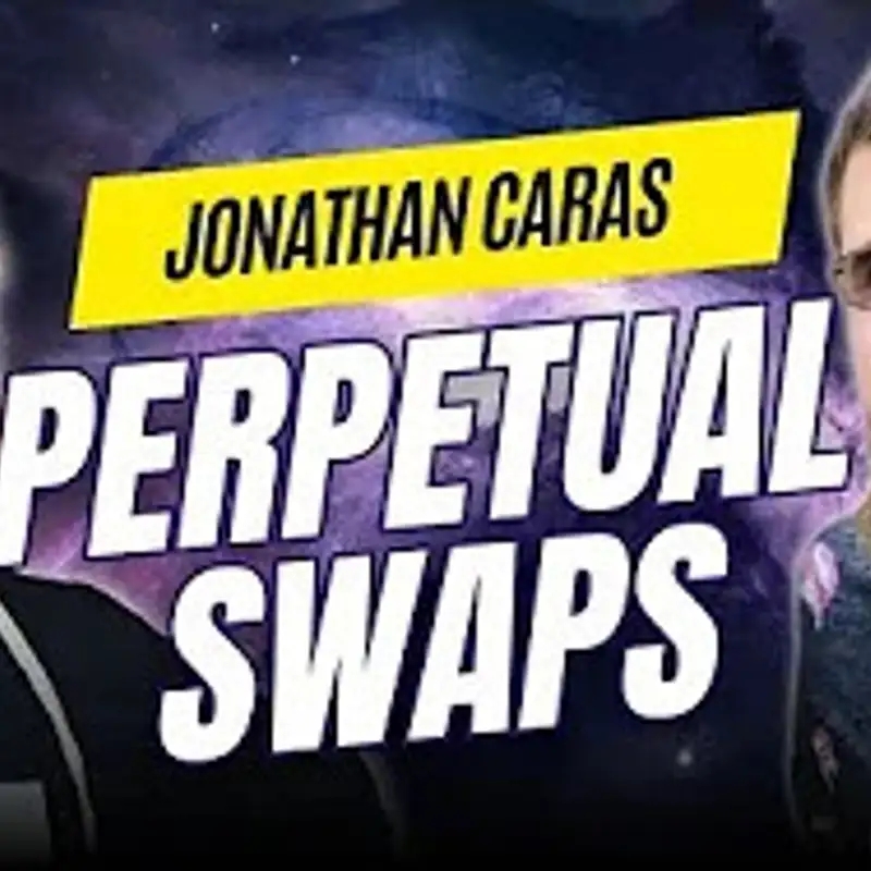 PERPETUAL SWAPS with Jonathan Caras of Levana