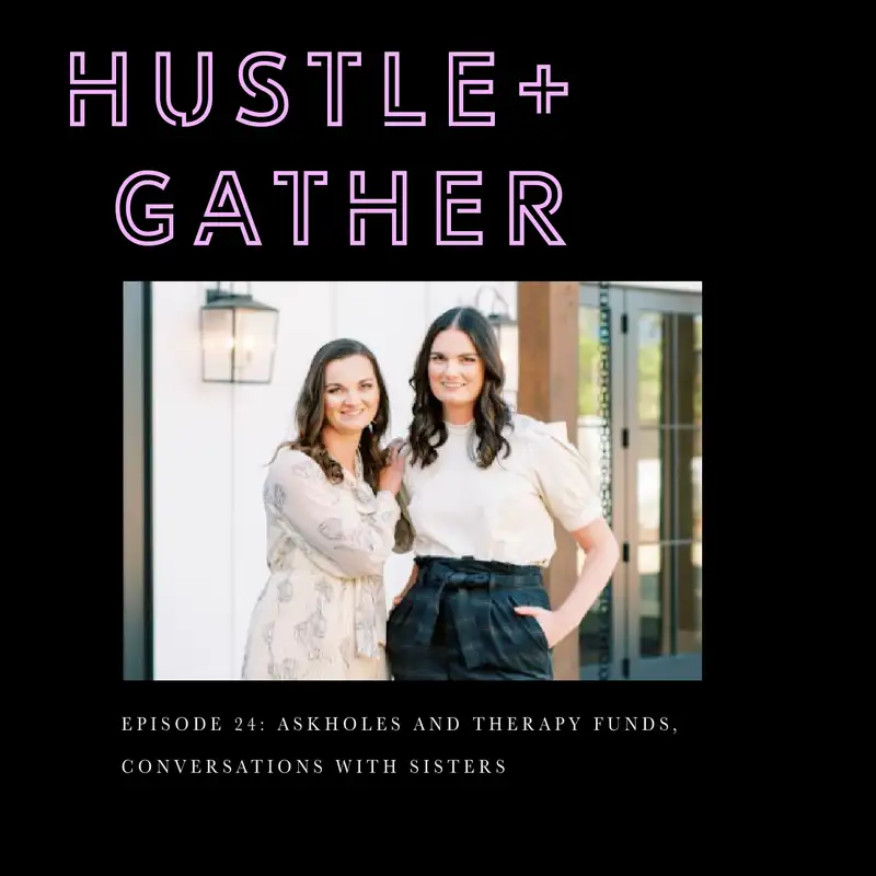 Askholes and Therapy Funds: Conversations with Sisters