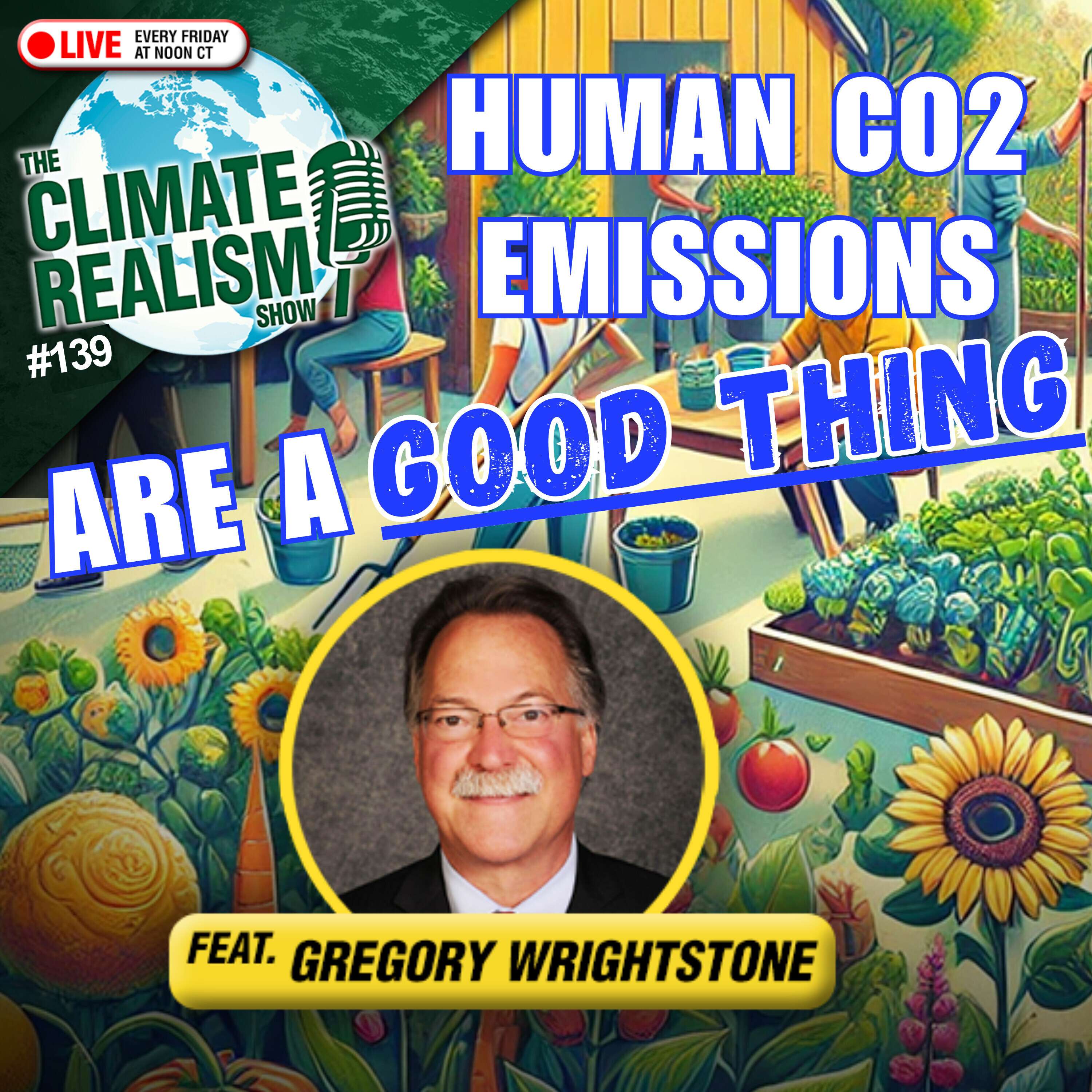 Human CO2 Emissions Are a GOOD THING - The Climate Realism Show #139