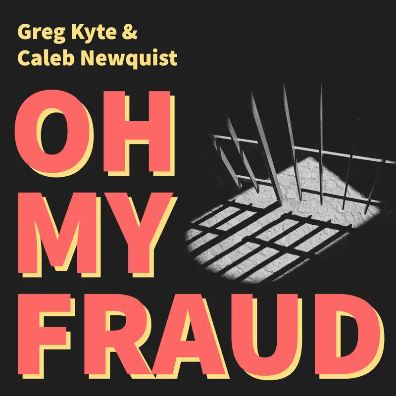 Meet the Fraudster: Nathan Mueller (from the Oh My Fraud podcast)