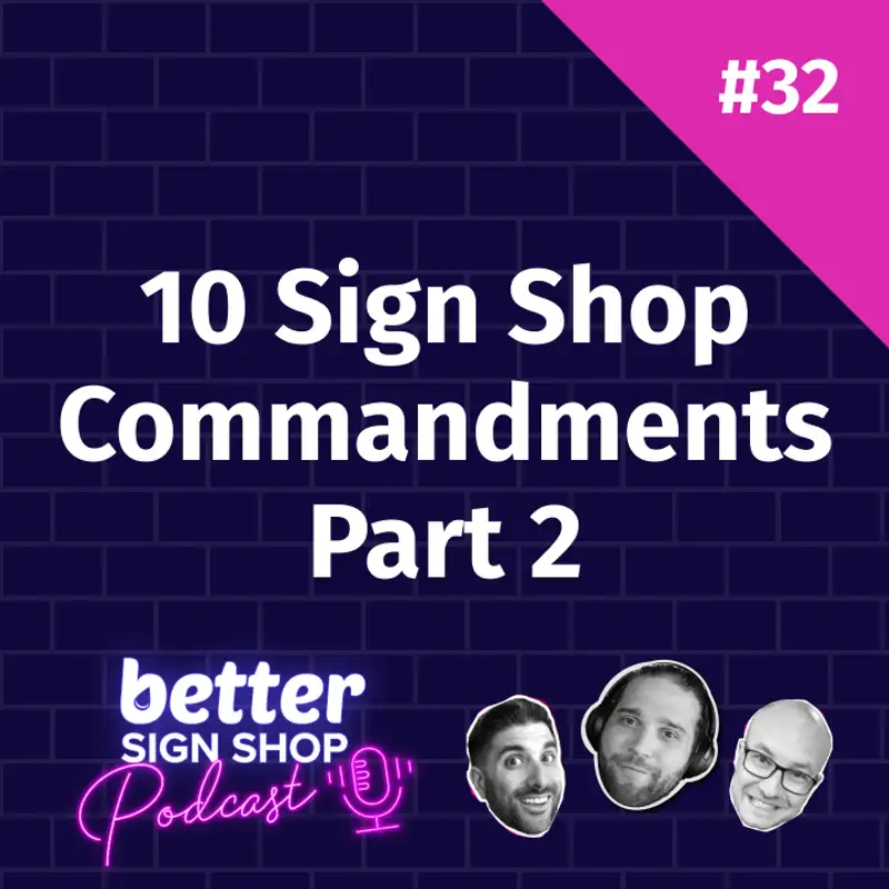 The 10 Sign Shop Commandments - Part 2