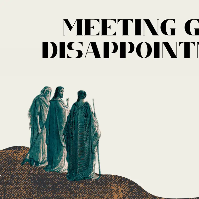 Meeting God In Disappointment