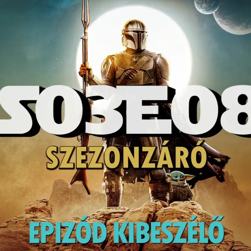 TV Up: The Mandalorian 3. évad 8. rész kibeszélő (vendég: Gergő)