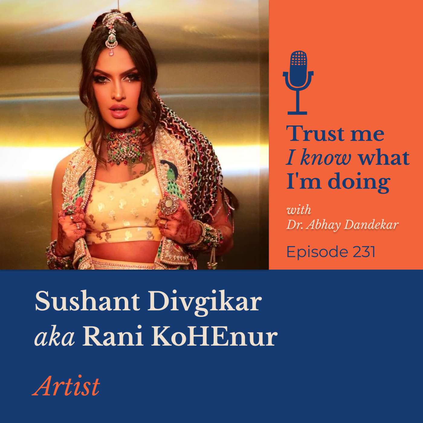 Sushant Divgikar AKA Rani KoHEnur... on art and authenticity