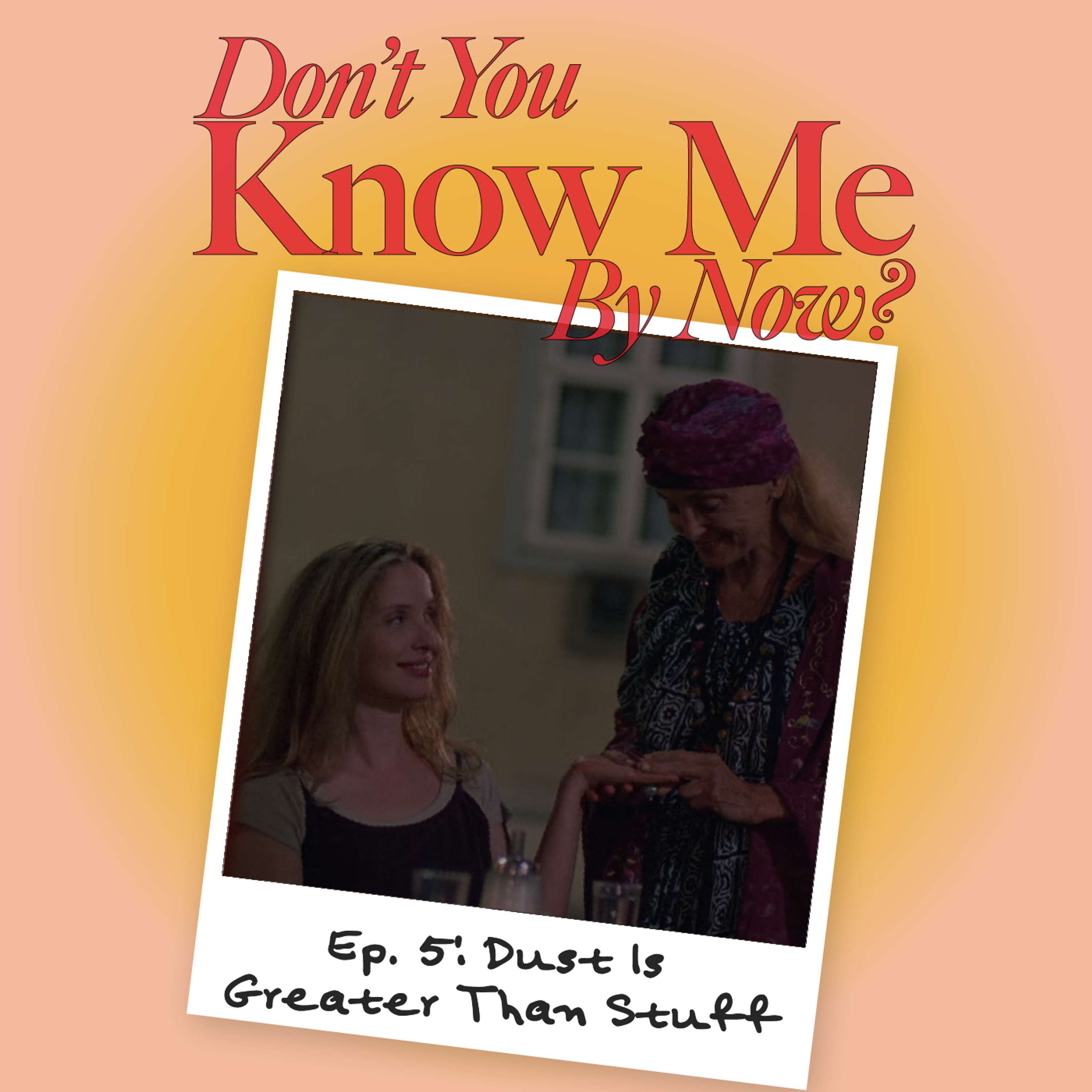 Ep. 5: Dust Is Greater Than Stuff