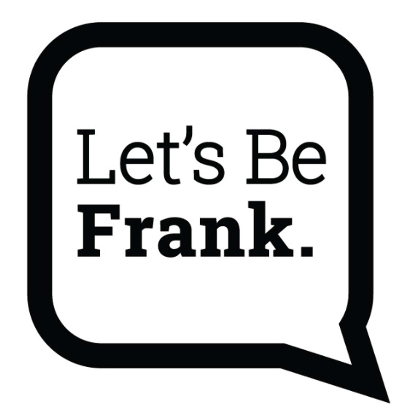 Let's be Frank