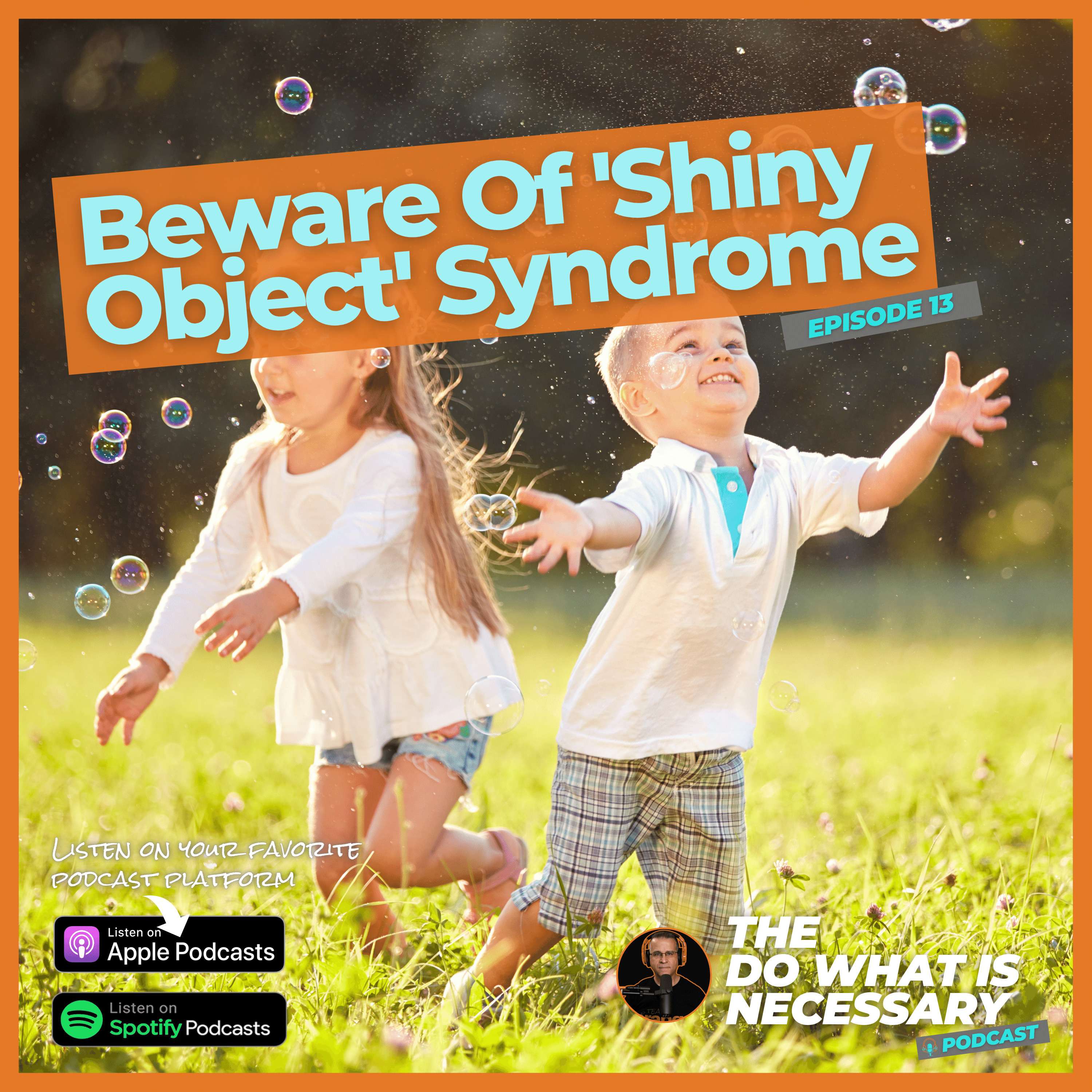 13: Beware Of 'Shiny Object' Syndrome
