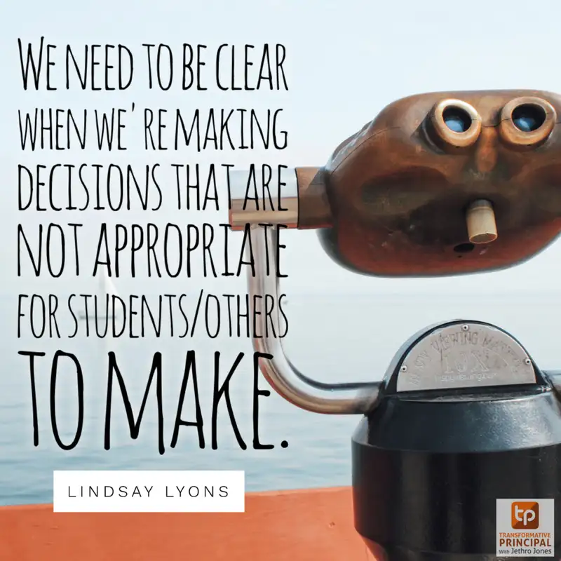 How to Decide Who Should Make Decisions with Lindsay Lyons Transformative Principal 432