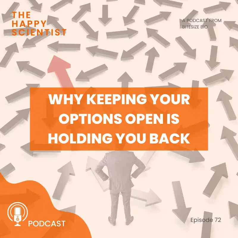 Why Keeping Your Options Open Is Holding You Back