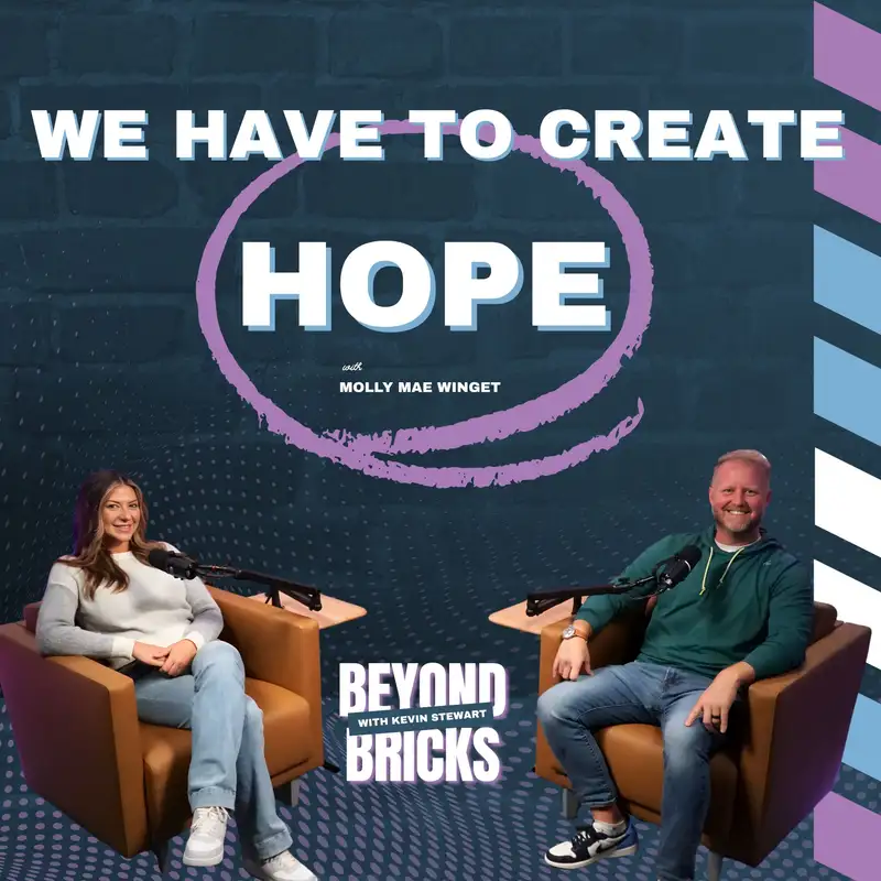 We have to create hope with Molly Winget