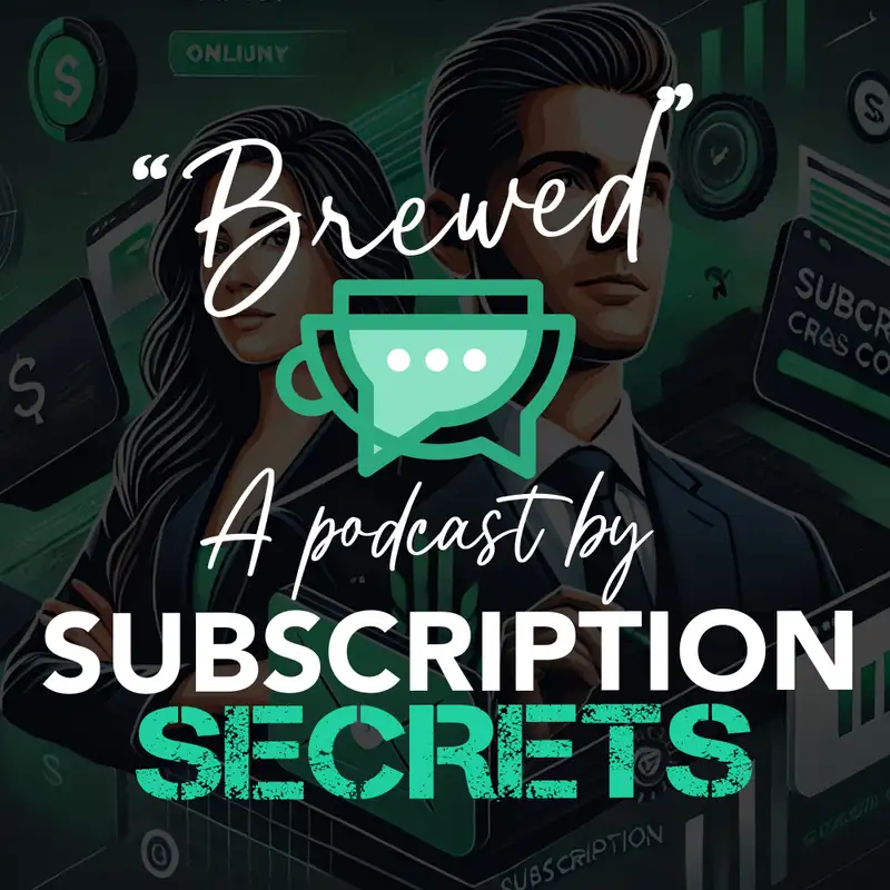 Brewed - Subscription Secrets Podcast