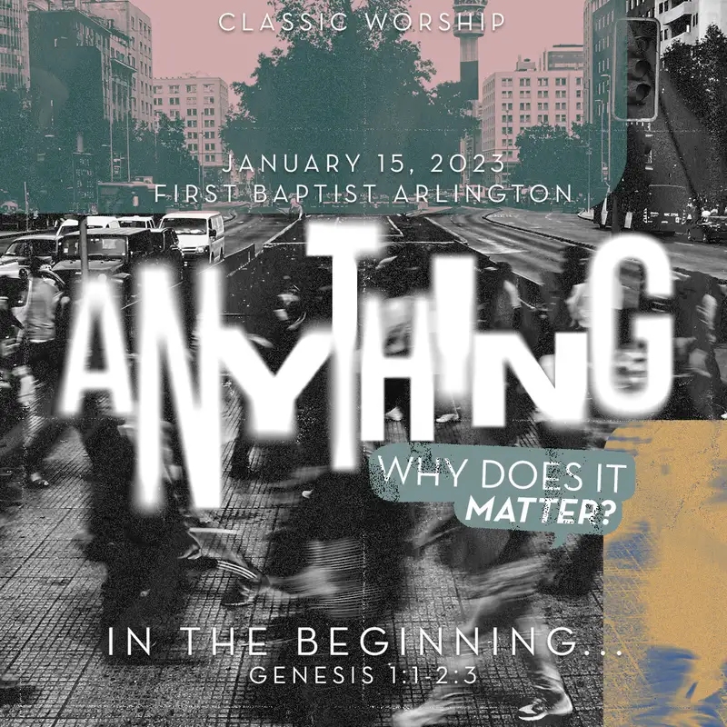 God Created . . . Everything! (January 15, 2023)
