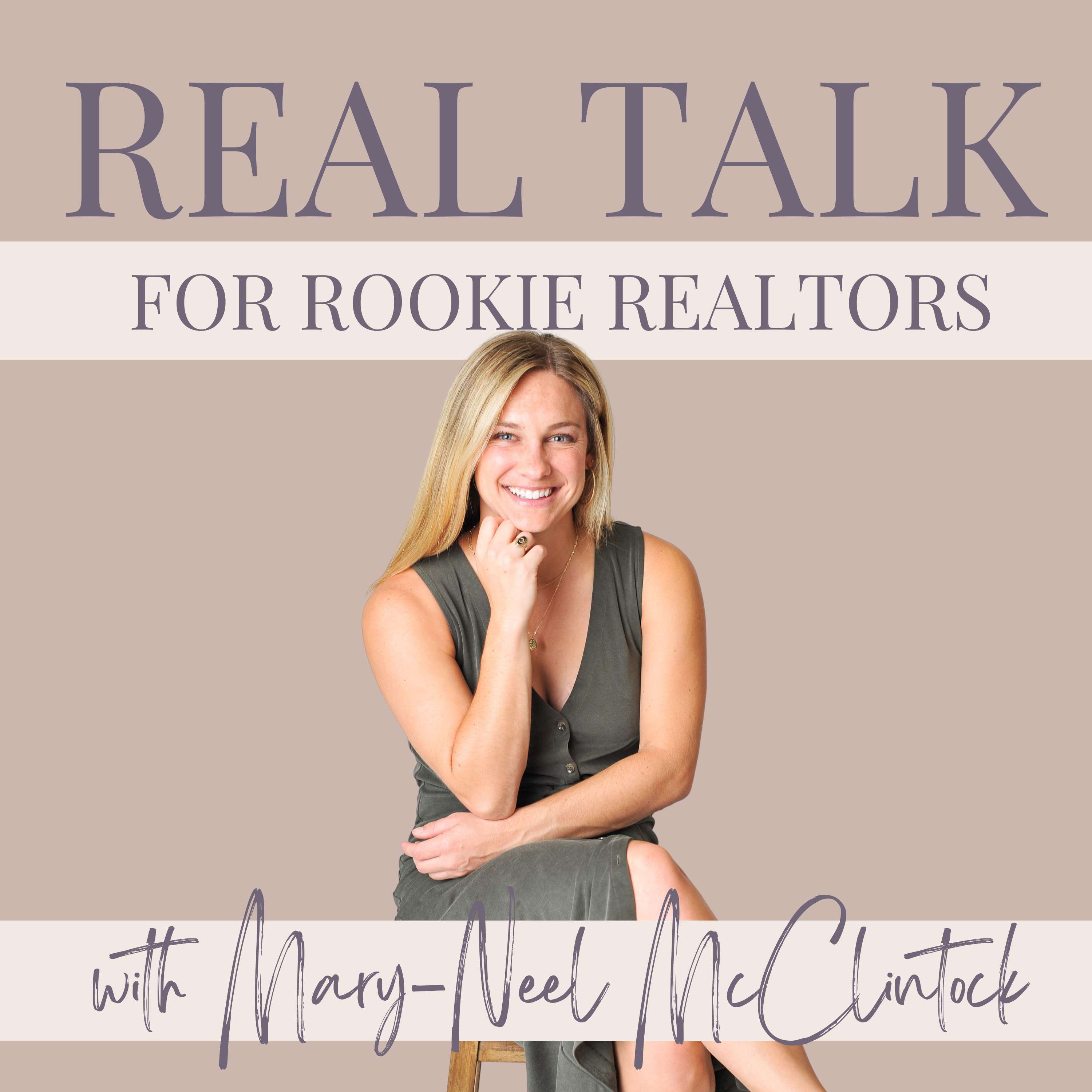 Real Talk for Rookie Realtors