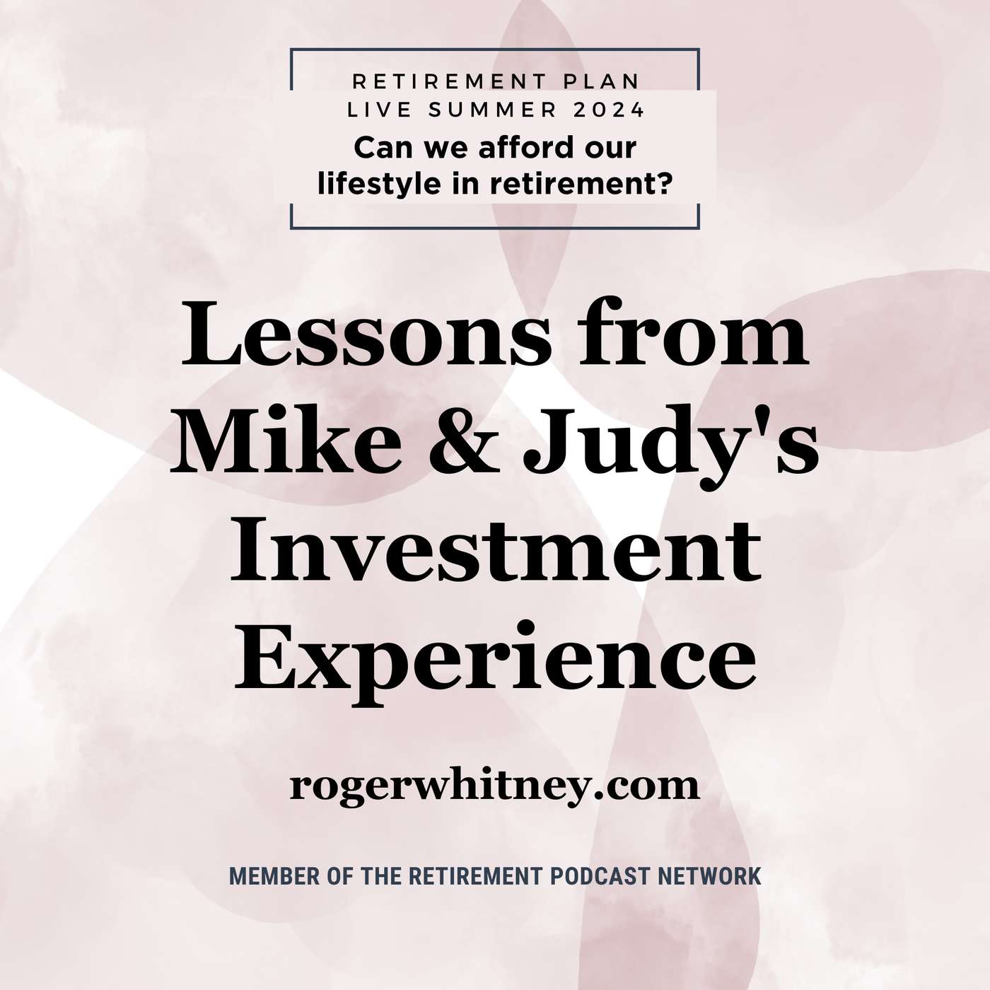 Lessons from Mike and Judy’s Investment Experience Lessons from Mike and Judy’s Investment Experience