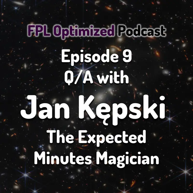 Episode 9. Q/A with Jan the Expected Minutes Magician